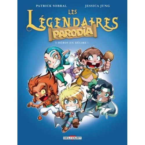 Légendaires (Les) - Parodia - Tome 1 : Héros En Délire !