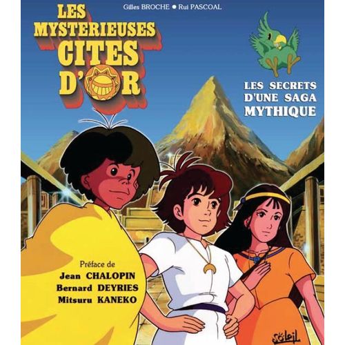 Mystérieuses Cités D'or - Les Secrets D'une Saga (Les)