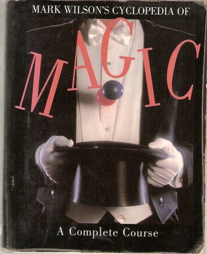 Mark Wilson's Cyclopedia Of Magic