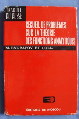 Recueil De Problèmes Sur La Théorie Des Fonctions Analytiques (Traduit Du Russe)