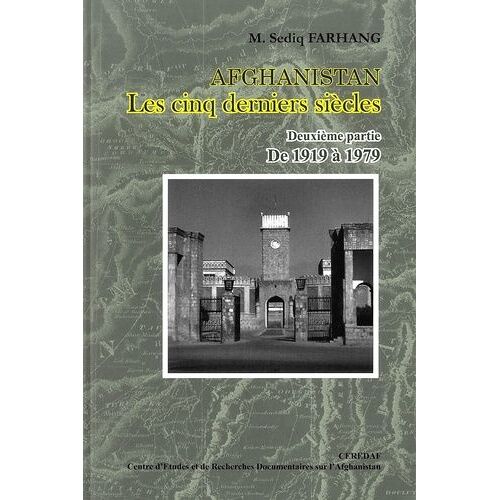 Afghanistan, Les Cinq Derniers Siècles - Volume 2, De 1919 À 1979