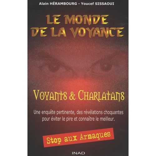 Le Monde De La Voyance - Voyants Et Charlatans