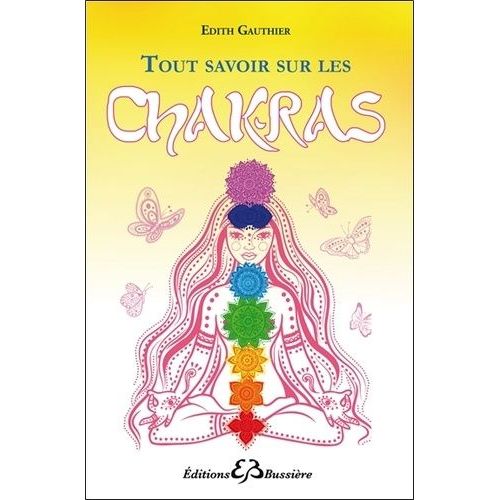 Tout Savoir Sur Les Chakras