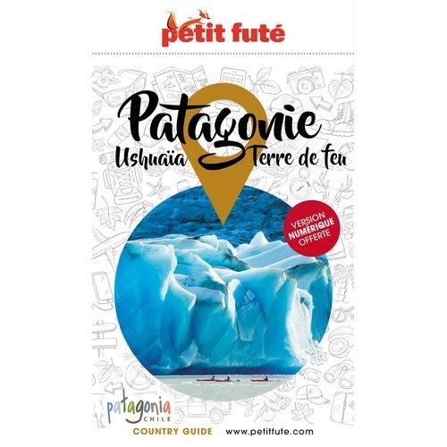 Petit Futé Patagonie - Ushuaïa-Terre De Feu