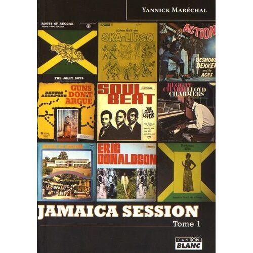 Jamaica Session - Discographie De L'age D'or De La Musique Jamaïquaine Tome 1