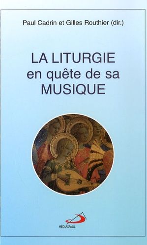 La Liturgie En Quête De Sa Musique