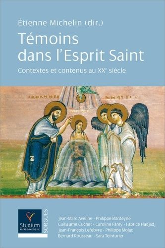 Témoins Dans L'esprit Saint - Tome 1, Contextes Et Contenus Au Xxe Siècle