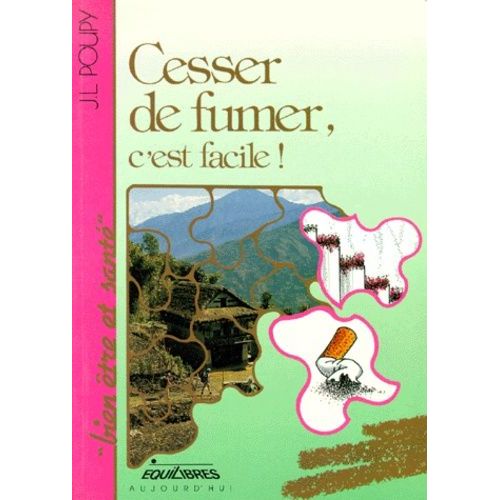 Cessez De Fumer ! C'est Facile