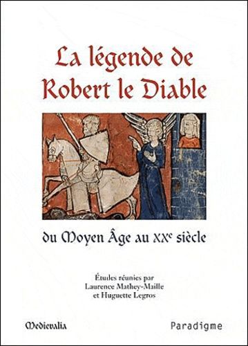 La Légende De Robert Le Diable