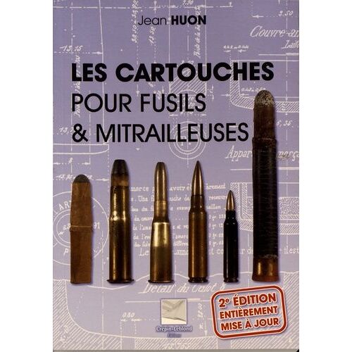Les Cartouches Pour Fusils Et Mitrailleuses