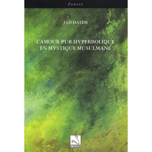 L'amour Pur Hyperbolique En Mystique Musulmane