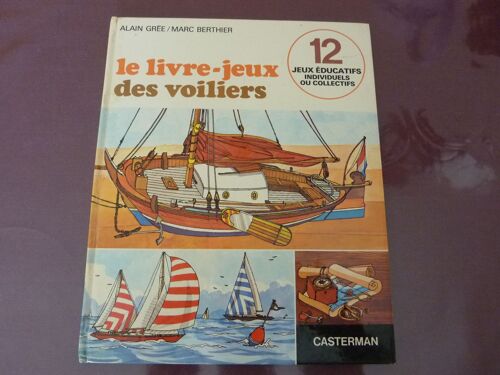 Le Livre-Jeux Des Voiliers - 12 Jeux Éducatifs D'observation, D'association Et De Parcours