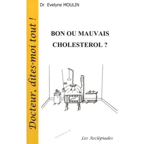 Bon Ou Mauvais Cholestérol ?