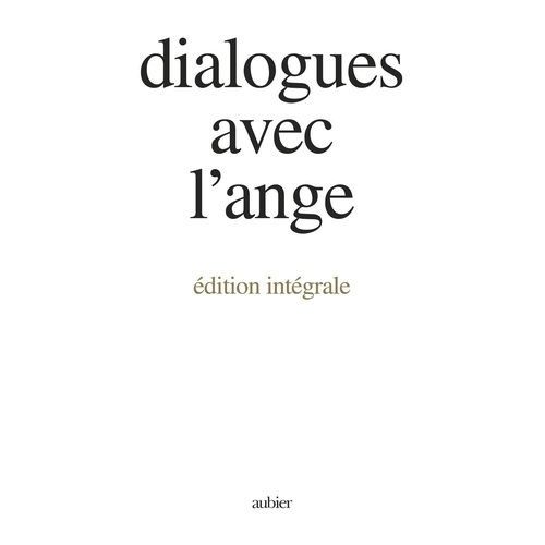 Dialogues Avec L'ange - Edition Intégrale