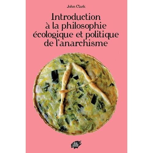 Introduction À La Philosophie Écologique Et Politique De LAnarchisme