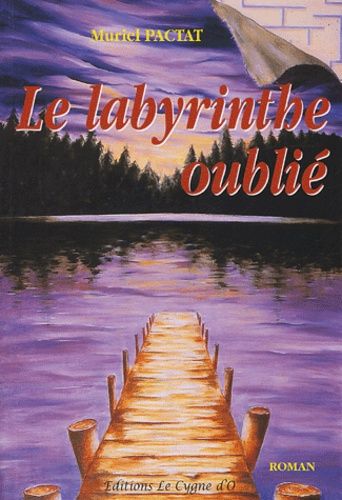 Le Labyrinthe Oublié Tome 1