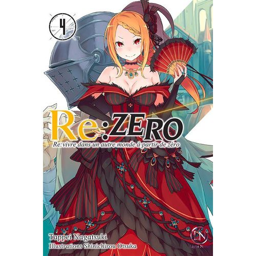 Re:Zero - Re:Vivre Dans Un Autre Monde A Partir De Zero - Tome 4
