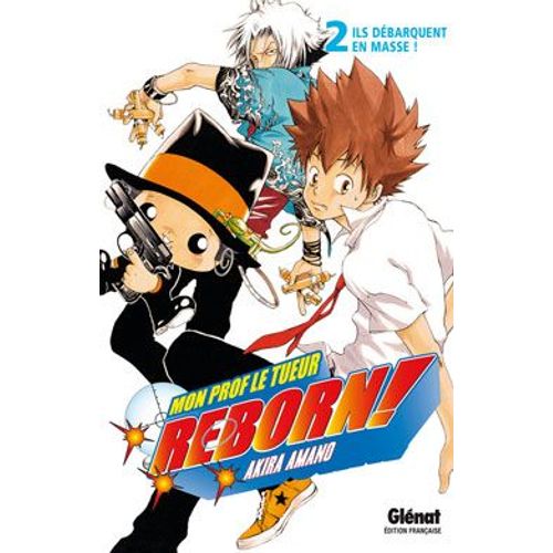 Reborn! - Tome 2 : Ils Débarquent En Masse !
