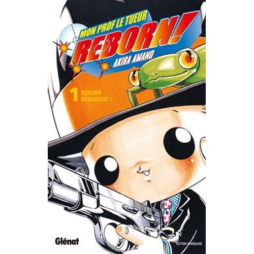 Reborn! - Tome 1 : Reborn Débarque !