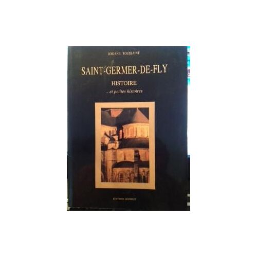 Saint-Germer-De-Fly - Histoire - Et Petites Histoires