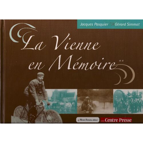 La Vienne En Memoire - Tome 2
