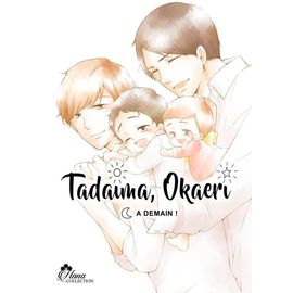 Tadaima Okaeri - Bienvenue A? La Maison ! - Tome 3 : A Demain