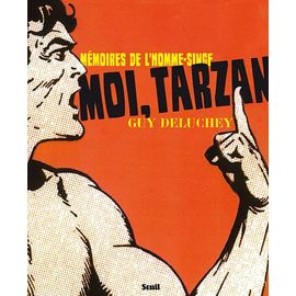 Moi, Tarzan - Mémoires De L'homme-Singe