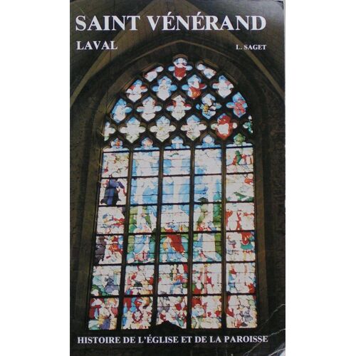 Saint Vénérand, Laval, Histoire De L'église Et Paroisse