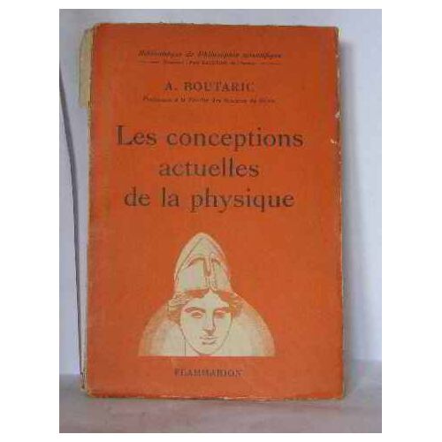 Les Conceptions Actuelles De La Physique