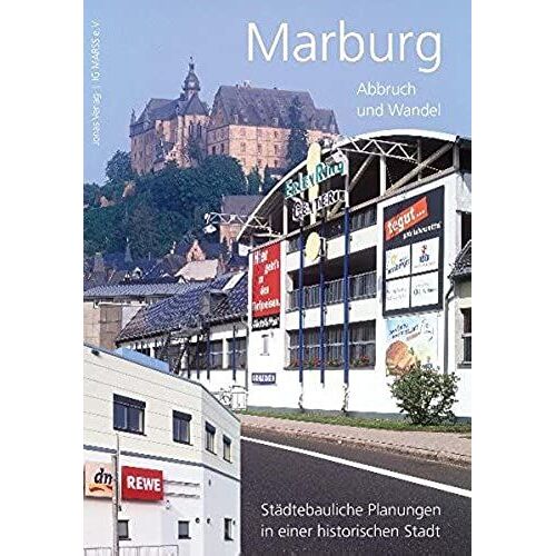 Marburg - Abbruch Und Wandel
