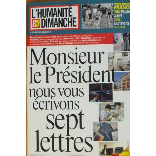 L'humanité Dimanche 318 Monsieur Le President Nous Vous Écrivons Sept Lettres