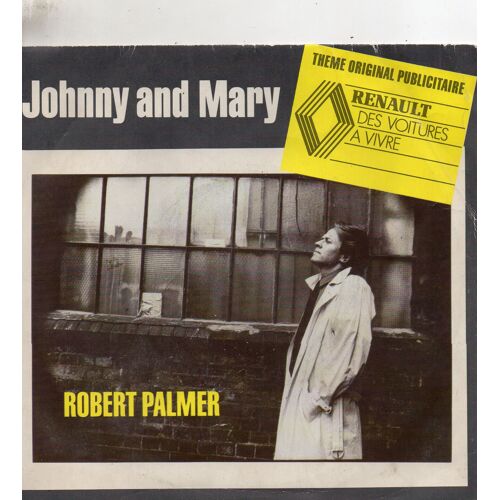 45 Tours Robert Palmer Johnny And Mary - Theme Publicitaire Renault Des Votures A Vivre - 884 231 - 7 - Island P 1985