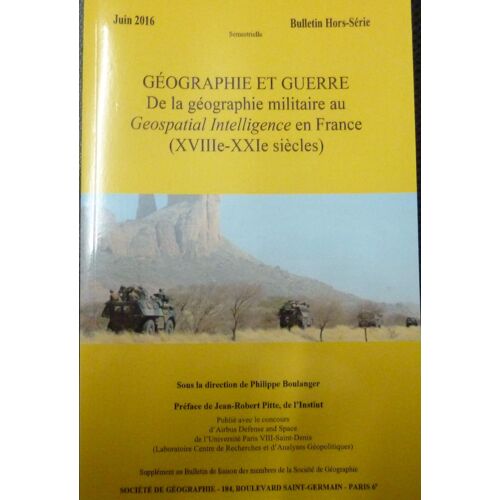 Société De Géographie Hors-Série Géographie Et Guerre