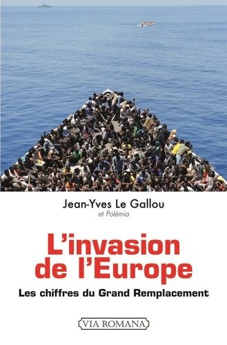 L'invasion De L'europe - Les Chiffres Du Grand Remplacement