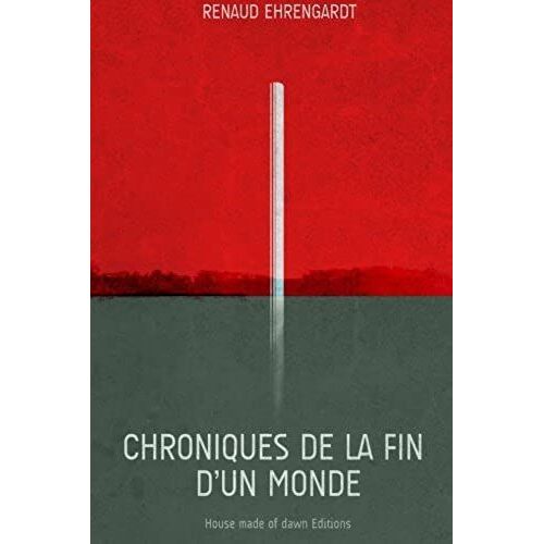 Chroniques De La Fin D'un Monde