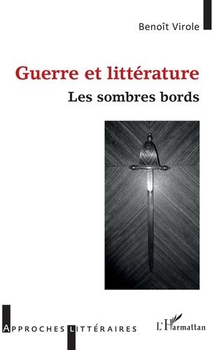 Guerre Et Littérature - Les Sombres Bords