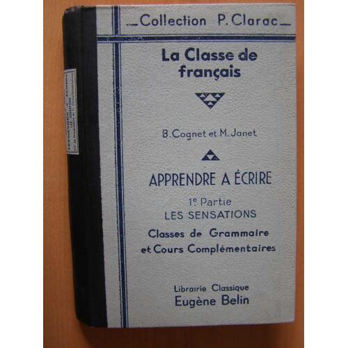 La Classe De Français - Apprendre À Écrire - 1° Partie : Les Sensations - Classes De Grammaire Et Cours Complémentaires