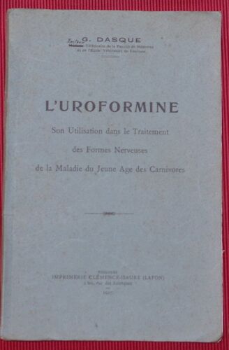 L'uroformine - Son Utilisation Dans Le Traitement Des Formes Nerveuses De La Maladie Du Jeune Age Des Carnivores