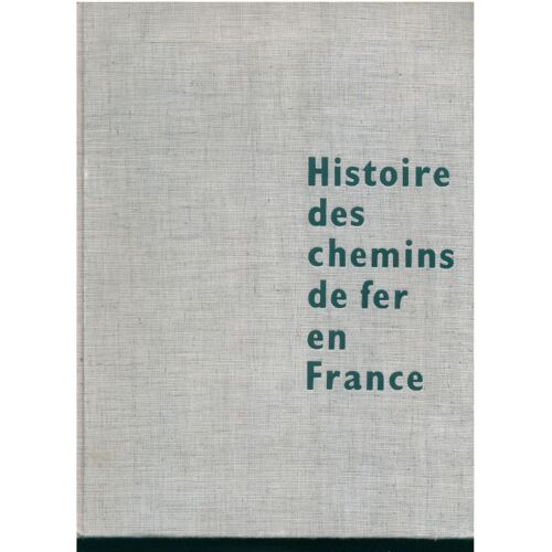 Histoire Des Chemins De Fer En France