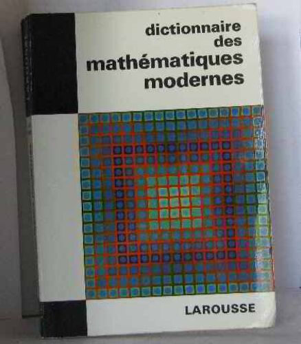 Dictionnaire Des Mathématiques Modernes