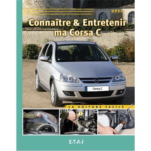 Revue Technique Pour Connaitre Et Entretenir Ma Corsa C