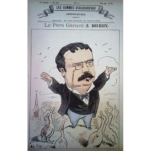 Les Hommes D'aujourd'hui N°86 - Elphege Boursin Le Pere Gerard - 1880 - Caricature Par Andre Gill
