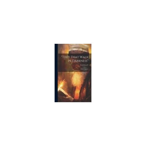 They That Walk In Darkness": Ghetto Tragedies