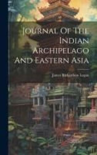 Journal Of The Indian Archipelago And Eastern Asia