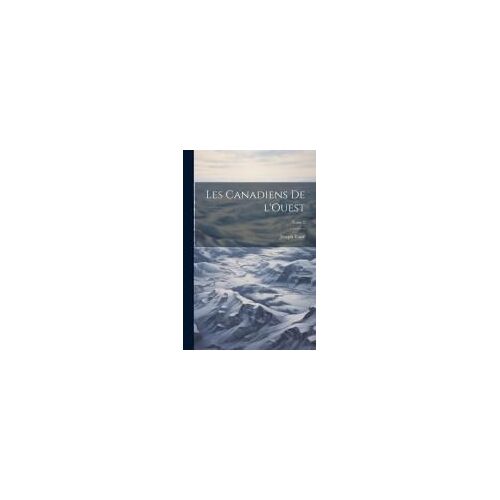 Les Canadiens De L'ouest; Tome 2