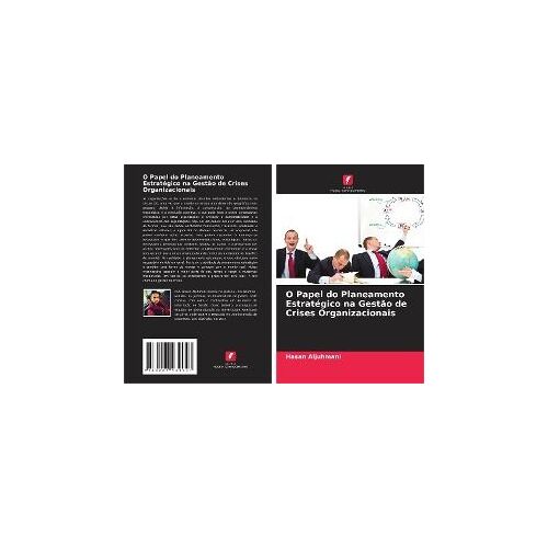 O Papel Do Planeamento Estratégico Na Gestão De Crises Organizacionais