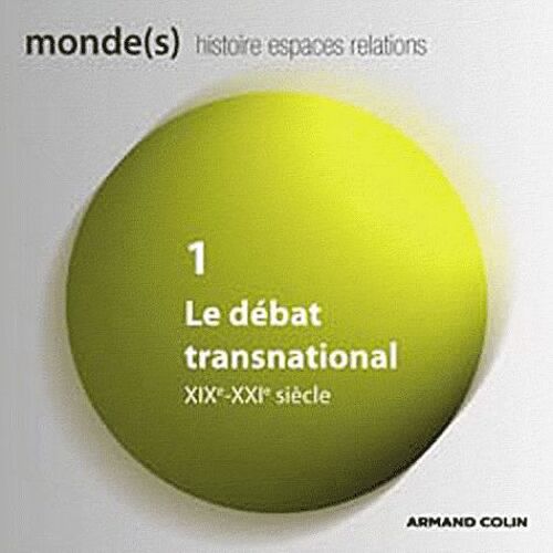 Monde(S) N° 1 - Le Débat Transnational, Xixe-Xxie Siècle