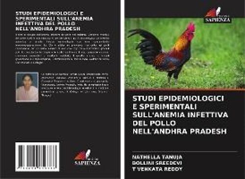 Studi Epidemiologici E Sperimentali Sull'anemia Infettiva Del Pollo Nell'andhra Pradesh