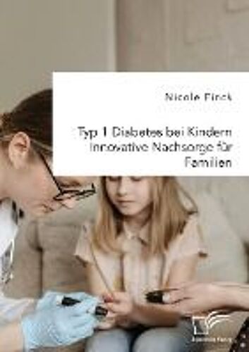 Typ 1 Diabetes Bei Kindern. Innovative Nachsorge Für Familien