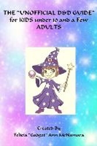 The "Unofficial D&d Guide" For Kids Under 10 And A Few Adults